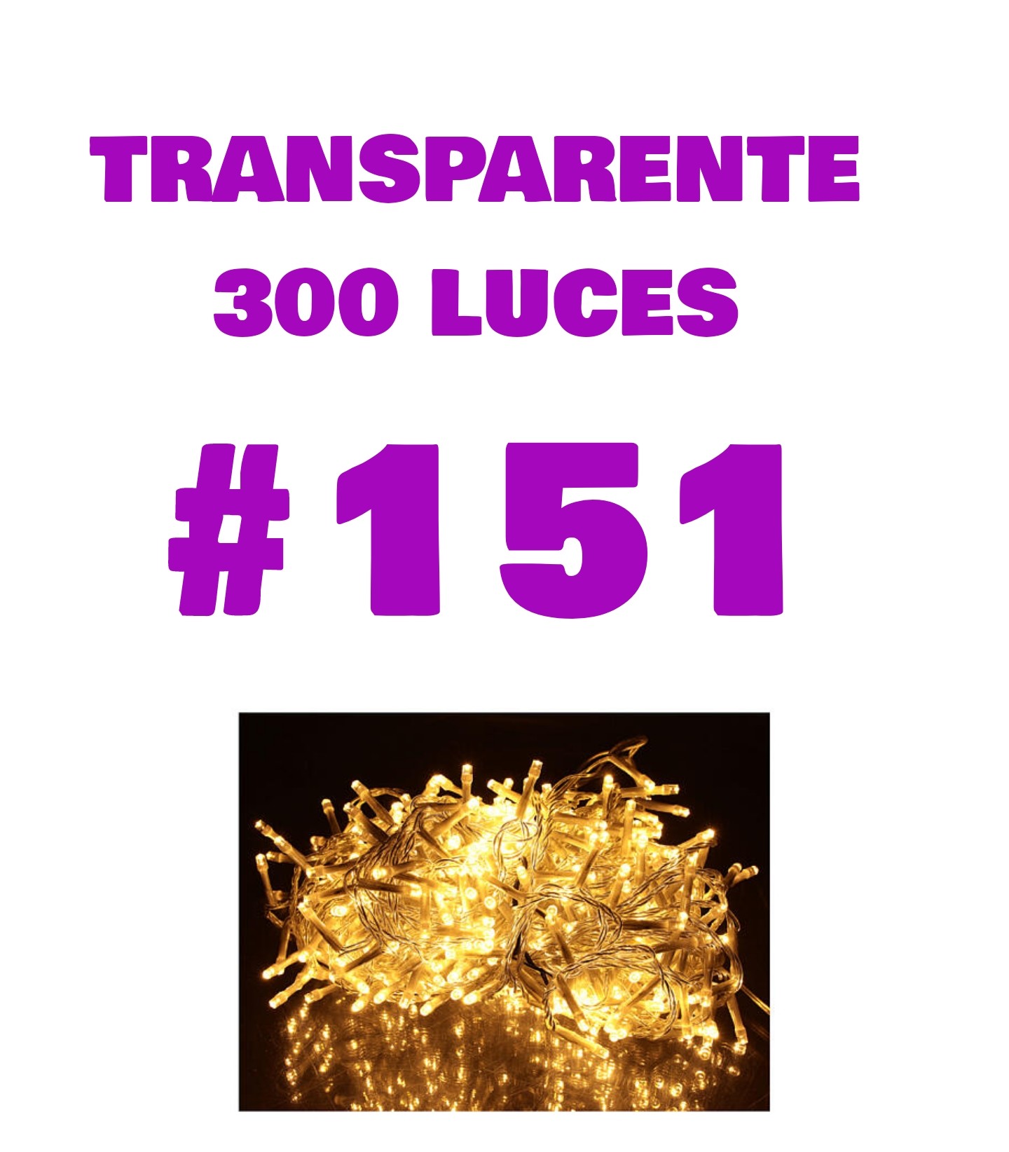 SERIE DE LUZ NAVIDEÑA 300 LUCES TRANSPARENTE AMARILLA #151